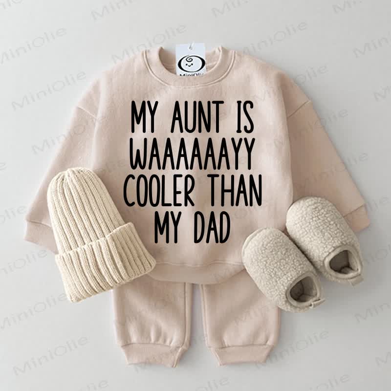 MY AUNT IS WAAAAAAYY COOLER THAN MY DAD Baby Sweatshirt 2-Piece Beige Set - Beige - 2-3T - image 1