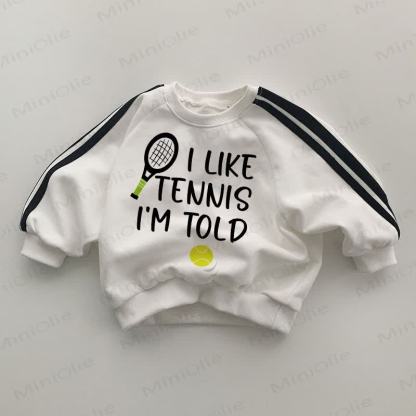 I LIKE TENNIS I'M TOLD Baby Striped Side White Sweatshirt - White - 2-3T - image 1