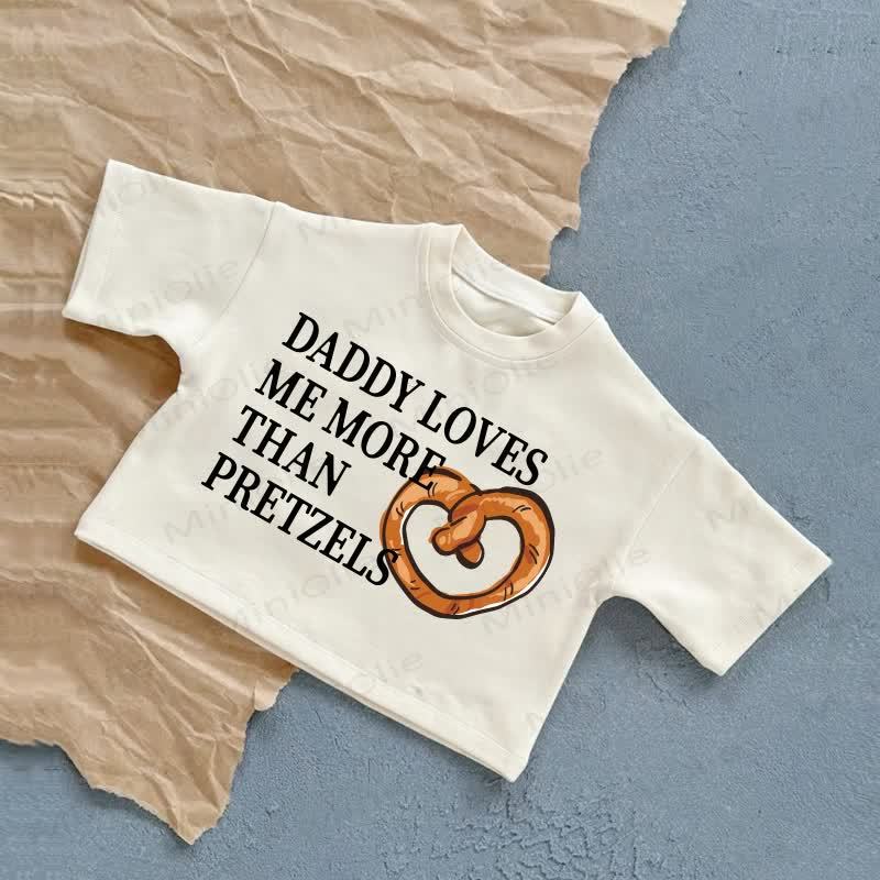 DADDY LOVES ME MORE THAN PRETZELS Baby Summer Casual T-Shirt - White - 2-3T - image 2