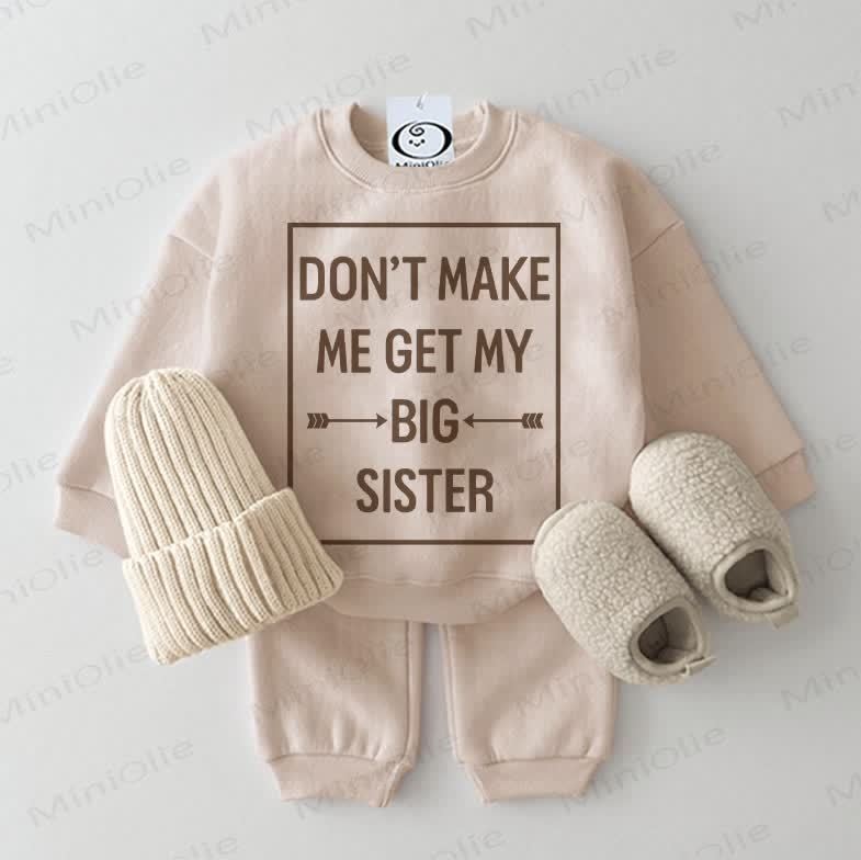 DON'T MAKE ME GET MY BIG SISTER Baby Sweatshirt 2-piece Beige Set - Beige - 2-3T - image 1