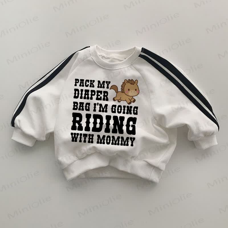 PACK MY DIAPER BAG I'M GOING RIDING WITH MOMMY Baby Striped Side White Sweatshirt - White - 2-3T - image 1