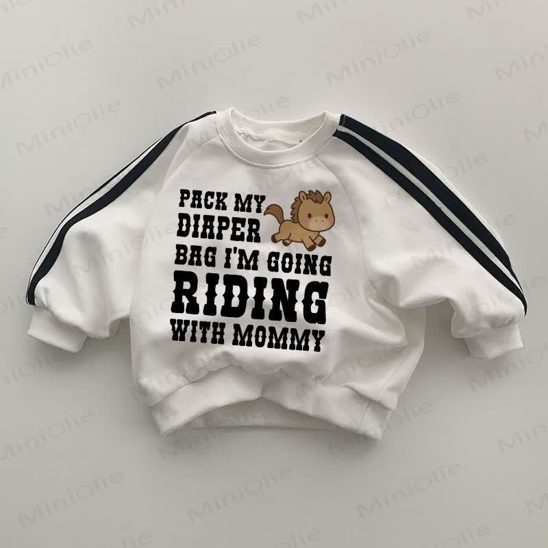 PACK MY DIAPER BAG I'M GOING RIDING WITH MOMMY Baby Striped Side White Sweatshirt - White - 2-3T - image 1
