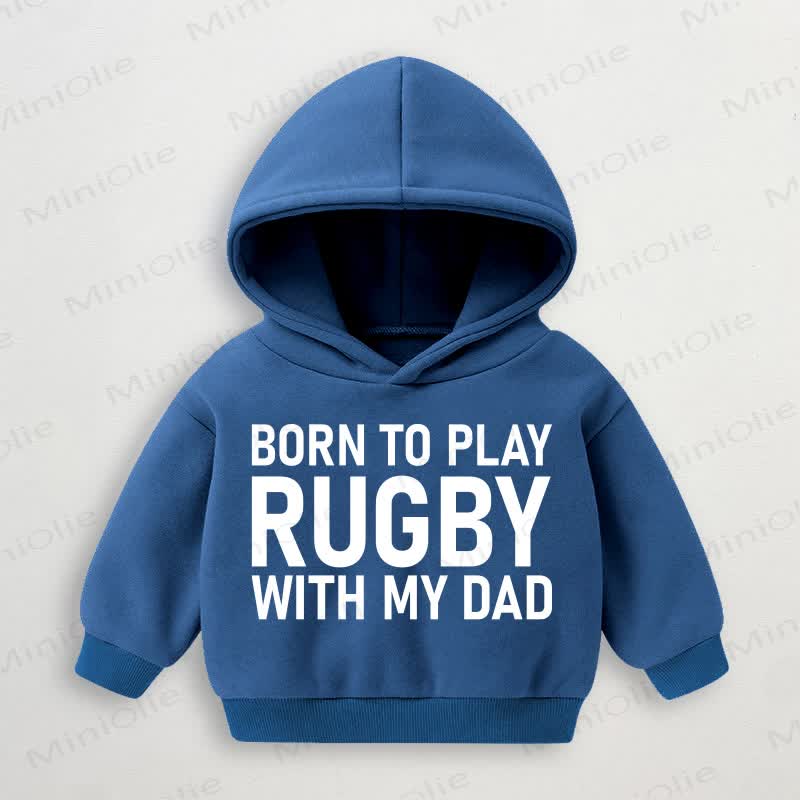 BORN TO PLAY RUGBY WITH MY DAD Baby Toddler Blue Hoodie Sweatshirt - Blue - 3-5T - image 1