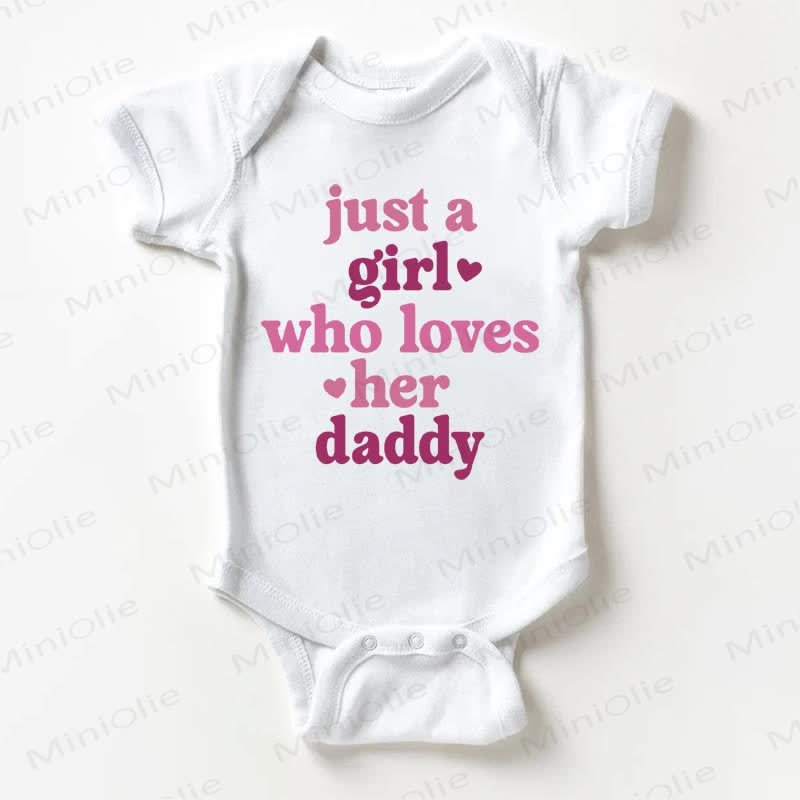 JUST A GIRL WHO LOVES HER DADDY Baby White Bodysuit - White - 18-24M - image 1