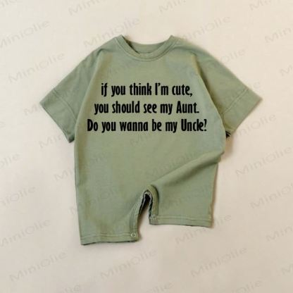IF YOU THINK I'M CUTE, YOU SHOULD SEE MY AUNT. DO YOU WANNA BE MY UNCLE? Baby Dark Green Romper - Green - 18-24M - image 1