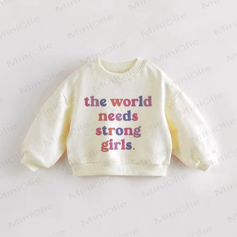 THE WORLD NEEDS STRONG GIRLS. Baby Toddler Beige Sweatshirt - Cream - 3-5T - image 1