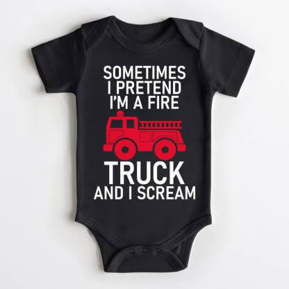 SOMETIME I PRETEND I'M A FIRE TRUCK AND I SCREAM Baby Bodysuit - Black - 18-24M - image 2