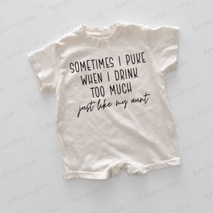 SOMETIMES I PUKE WHEN I DRINK TOO MUCH JUST LIKE MY AUNT Baby White Print Romper - White - 18-24M - image 1