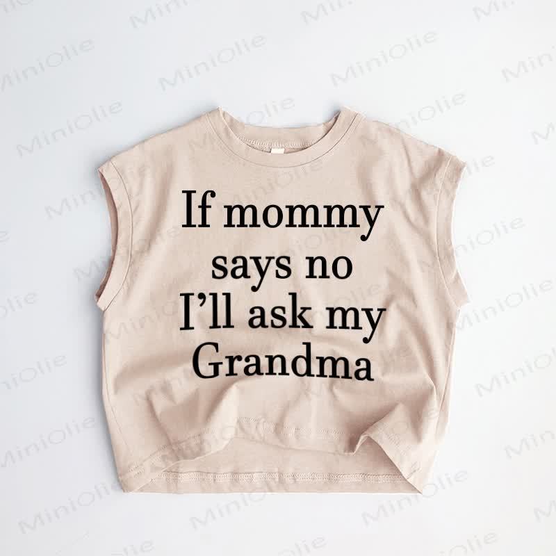 IF MOMMY SAYS NO I'LL ASK MY GRANDMA Baby Toddler Khaki Tank Top - Khaki - 3-5T - image 1