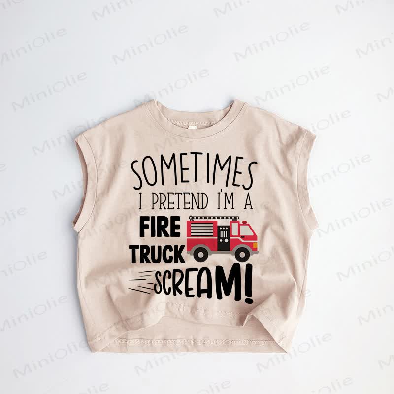 SOMETIMES I PRETEND I'M A FIRE TRUCK SCREAM! Baby Toddler Khaki Tank Top - Khaki - 3-5T - image 1