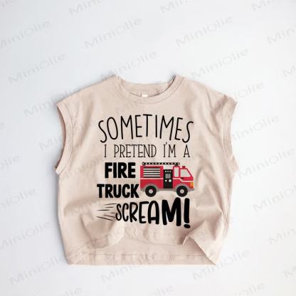 SOMETIMES I PRETEND I'M A FIRE TRUCK SCREAM! Baby Toddler Khaki Tank Top - Khaki - 3-5T - image 1