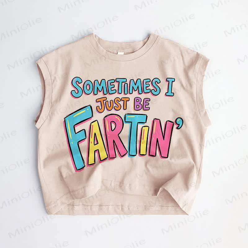 SOMETIMES I JUST BE FARTIN' Baby Toddler Khaki Tank Top - Khaki - 3-5T - image 1
