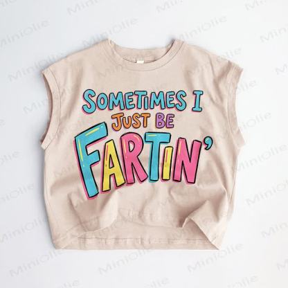 SOMETIMES I JUST BE FARTIN' Baby Toddler Khaki Tank Top - Khaki - 3-5T - image 1
