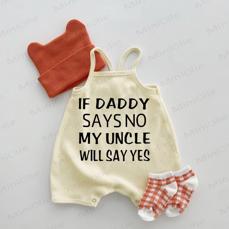 IF DADDY SAYS NO MY UNCLE WILL SAY YES Baby Waffle Suspenders Romper - Beige - 18-24M - image 1