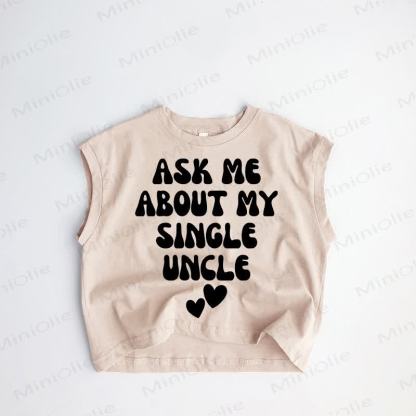 ASK ME ABOUT MY SINGLE UNCLE Baby Toddler Tank Top - Khaki - 3-5T - image 1