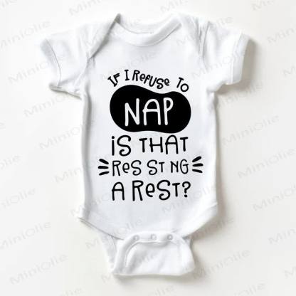 IF I REFUSE TO NAP IS THAT RESISTING A REST Baby White Bodysuit - White - 18-24M - image 1