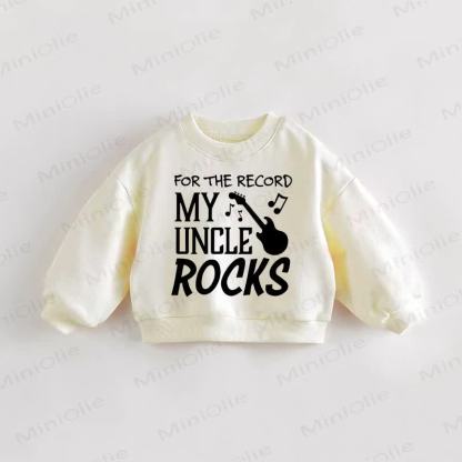 FOR THE RECORD MY UNCLE ROCKS Baby Toddler Sweatshirt - Cream - 3-5T - image 1