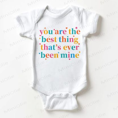 YOU ARE THE BEST THING THAT'S EVER BEEN MINE Baby White Bodysuit - White - 18-24M - image 1