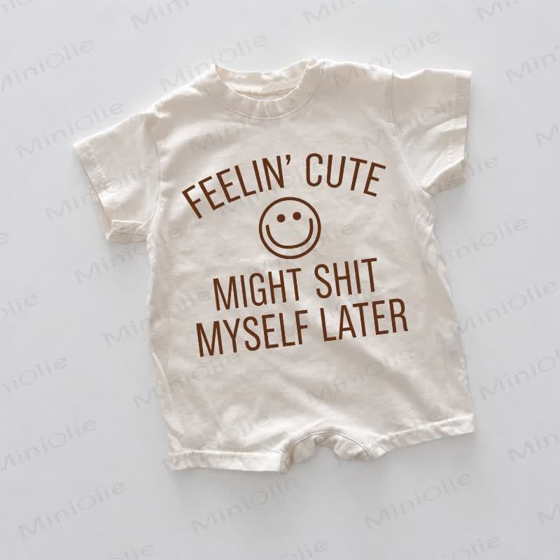 FEELIN' CUTE MIGHT SHIT MYSELF LATER Baby White Smiley Face Romper - White - 18-24M - image 1