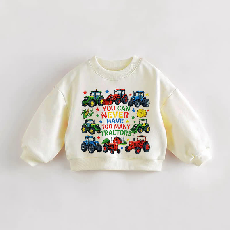 YOU CAN NEVER HAVE TOO MANY TRACTORS Baby Toddler Slogan Cream Sweatshirt - Cream - 3-5T - image 1