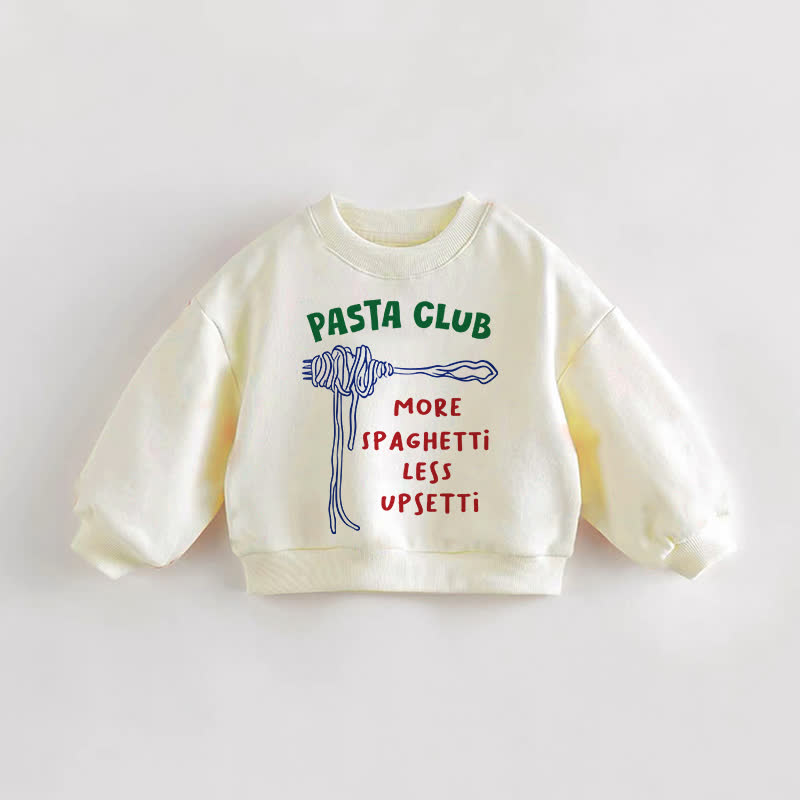 PASTA CLUB MORE SPAGHETTI LESS UPSETTI Baby Toddler Cream Sweatshirt - Cream - 3-5T - image 1