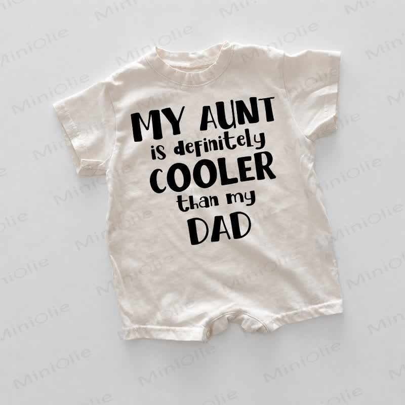 MY AUNT IS DEFINITELY COOLER THAN MY DAD Baby White Romper - White - 18-24M - image 1