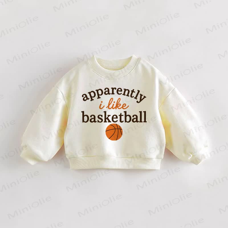 APPARENTLY I LIKE BASKETBALL Baby Toddler Sweatshirt - Cream - 3-5T - image 1