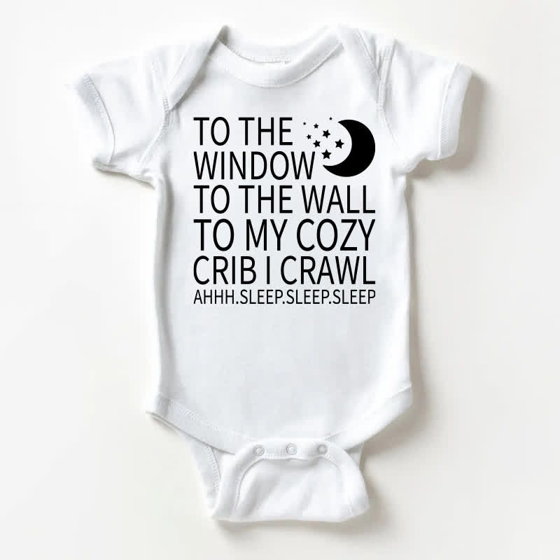 TO THE WINDOW TO THE WALL TO MY COZY CRIB I CRAWL AHHH.SLEEP.SLEEP.SLEEP Baby Moon White Bodysuit - White - 18-24M - image 1
