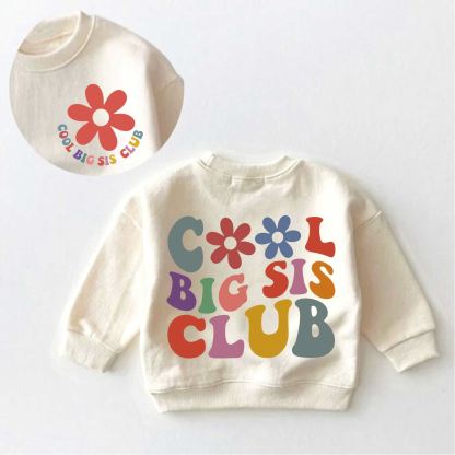 COOL BIG SIS CLUB Baby Toddler Cream Sweatshirt - Cream - 3-5T - image 1