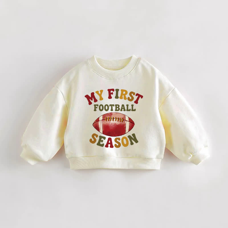 MY FIRST FOOTBALL SEASON Baby Toddler Cream Sweatshirt - Cream - 3-5T - image 1
