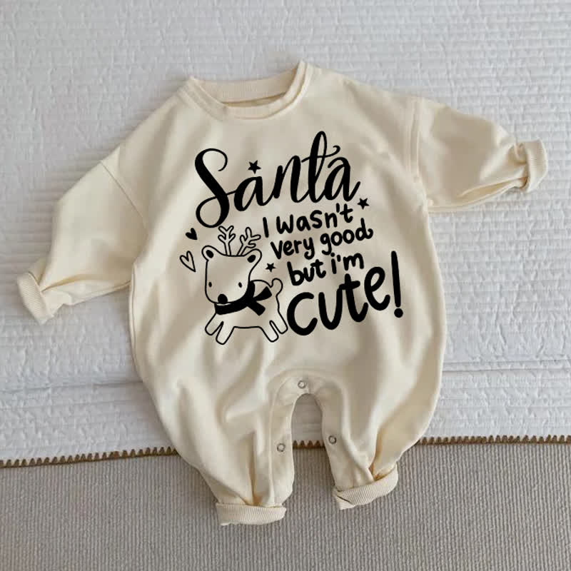 SANTA I WASN'T VERY GOOD BUT I'M CUTE! Baby Beige Romper - Beige - 2-3T - image 1