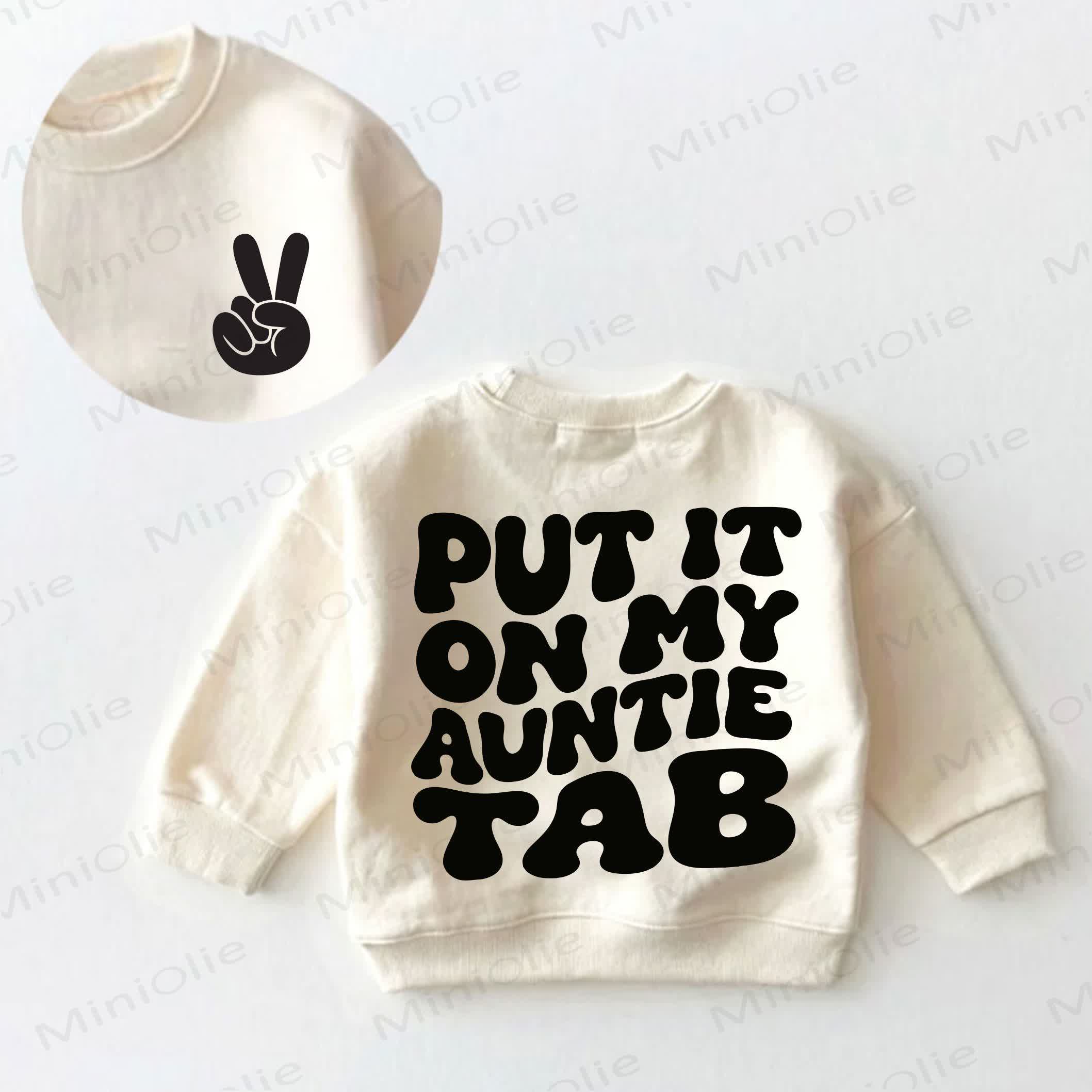 PUT IT ON MY AUNTIE TAB Baby Toddler Cream Sweatshirt - Cream - 3-5T - image 1