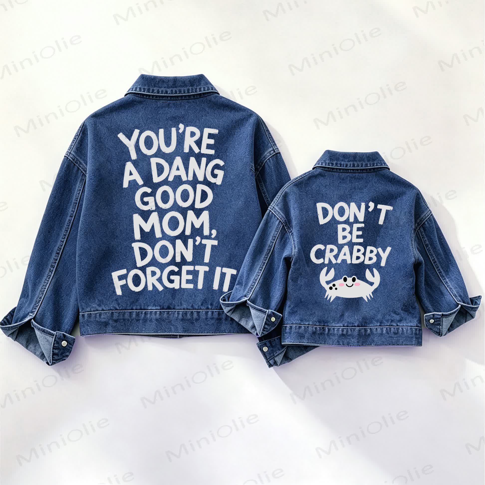 YOU'RE A DANG GOOD MOM, DON'T FORGET IT/DON'T BE CRABBY Family Denim Jacket - Blue - XXL - image 1