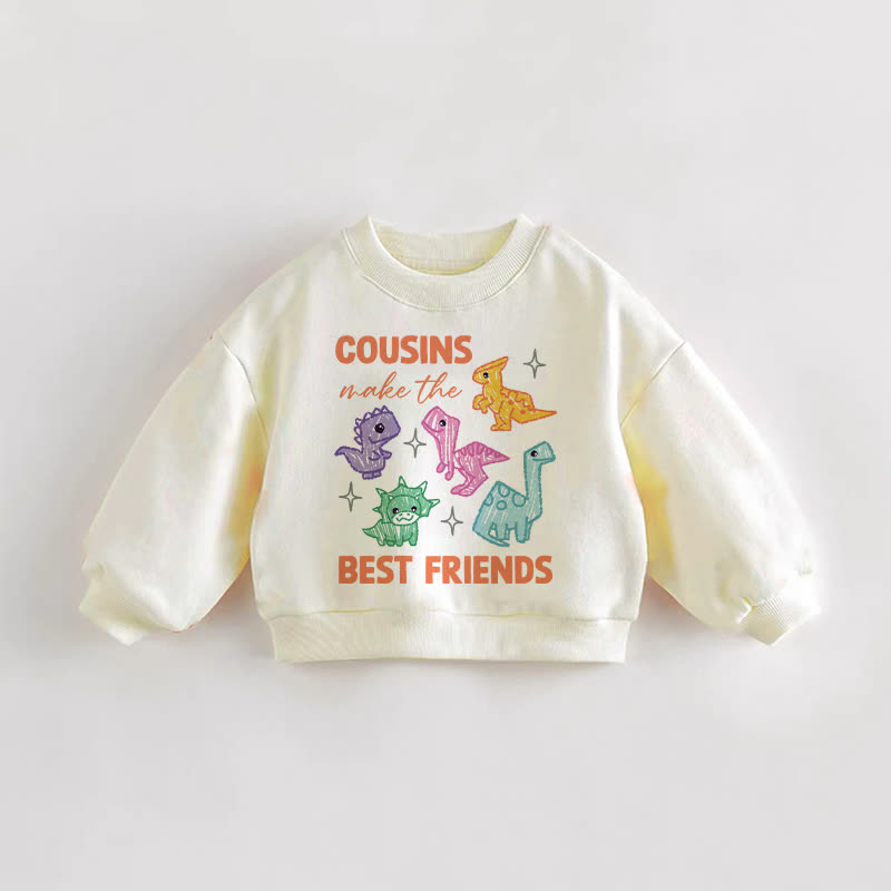 COUSINS MAKE THE BEST FRIENDS Baby Toddler Cream Sweatshirt - Cream - 3-5T - image 1