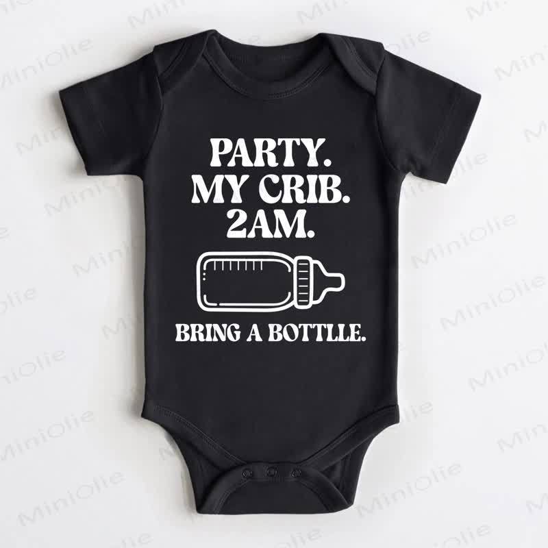 PARTY. MY CRIB. 2AM. BRING A BOTTLLE. Baby Black Bodysuit - Black - 18-24M - image 1