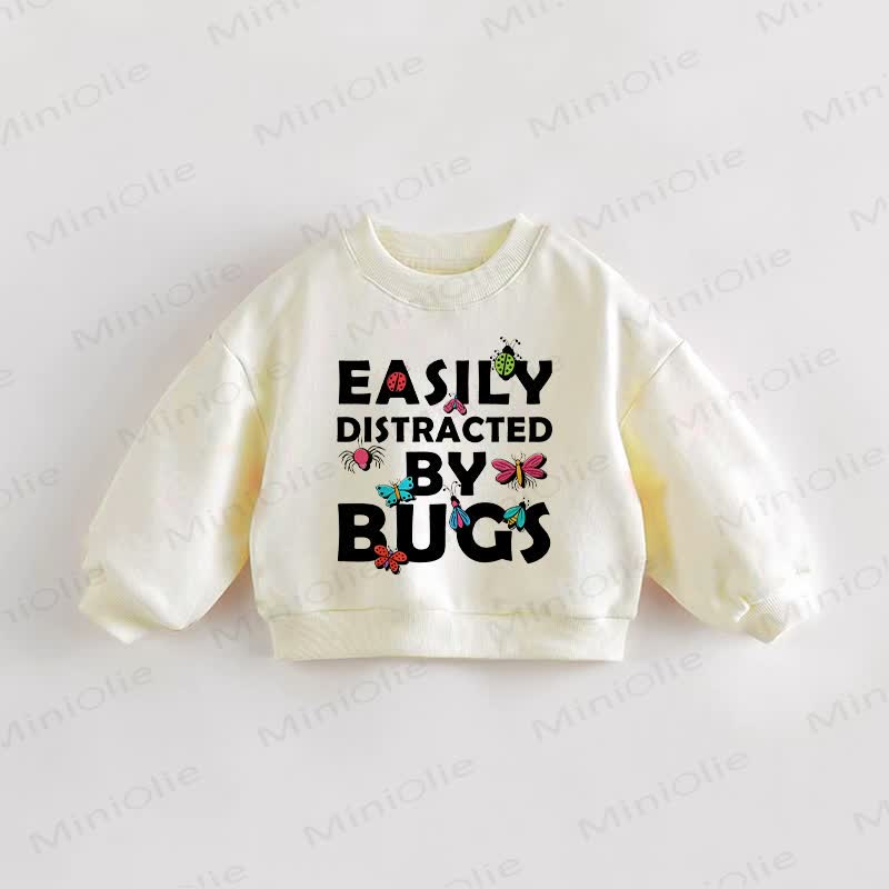 EASILY DISTRACTED BY BUGS Baby Toddler Cream Sweatshirt - Cream - 3-5T - image 1