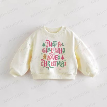 JUST A GIRL WHO LOVES CHRISTMAS Baby Toddler Cream Sweatshirt - Cream - 3-5T - image 1