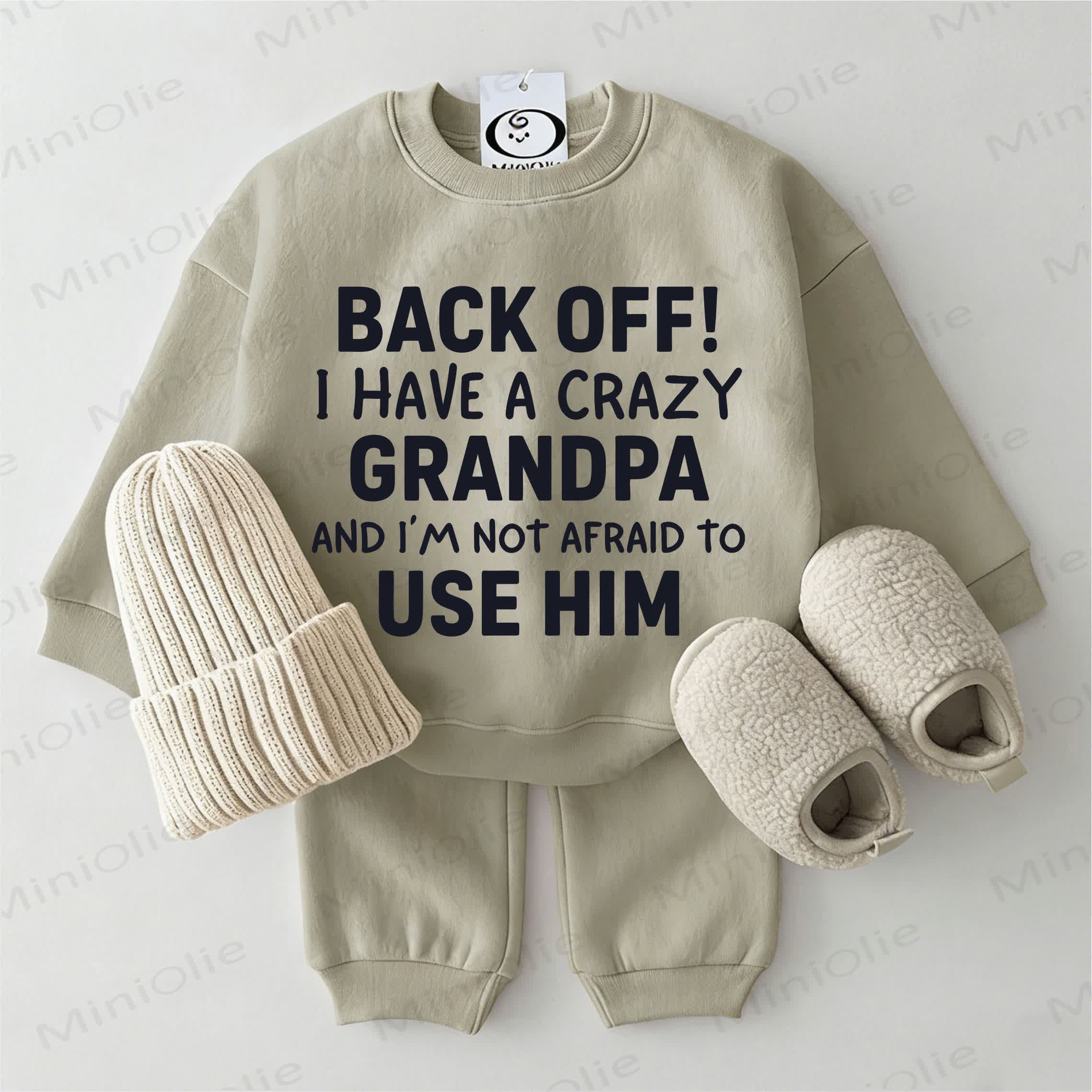 BACK OFF! I HAVE A CRAZY GRANDPA AND I'M NOT AFRAID TO USE HIM Baby Grey Green Sweatshirt 2-piece Set - Grey Green - 2-3T - image 1