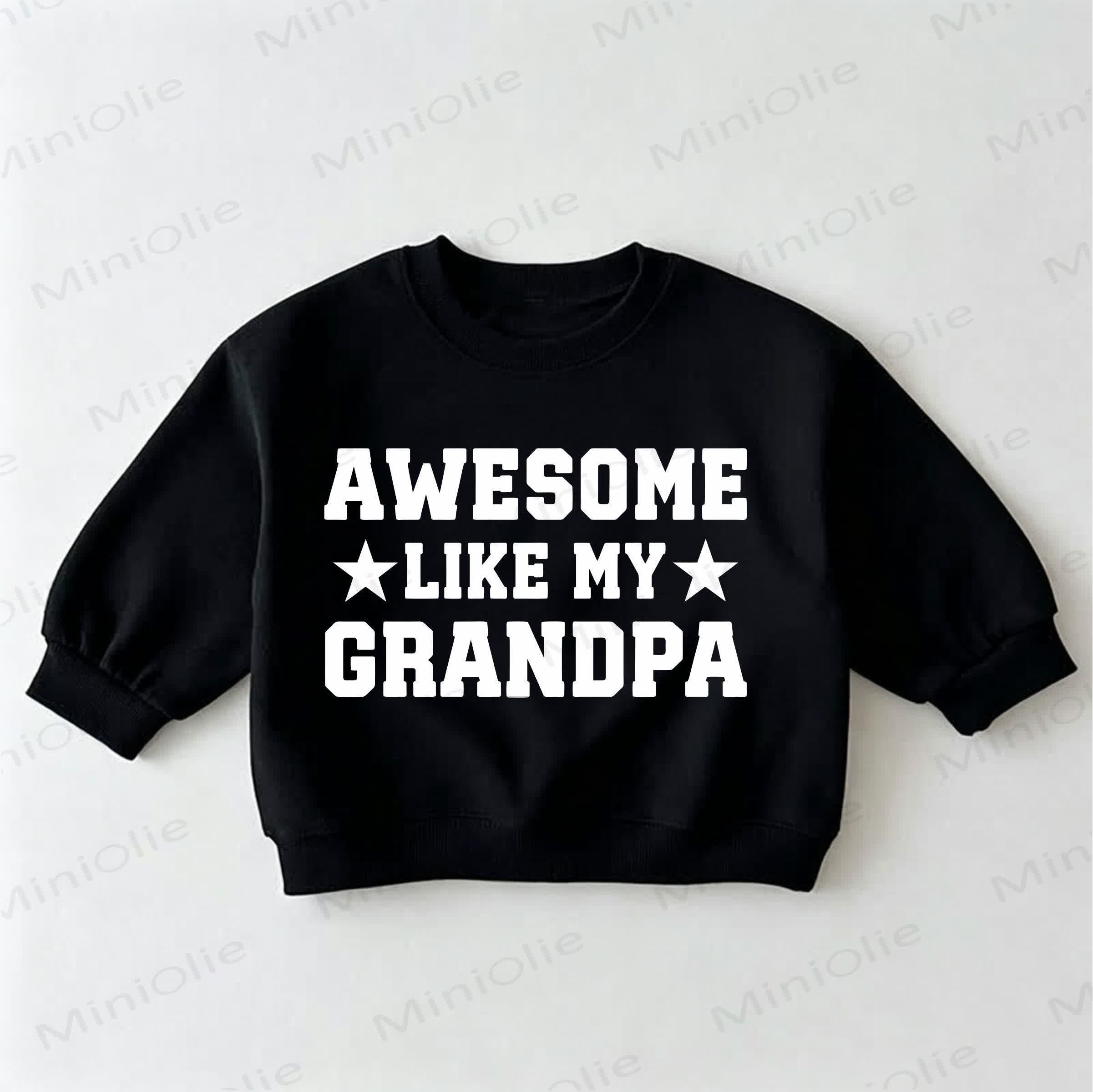 AWESOME LIKE MY GRANDPA Baby Toddler Black Sweatshirt - Black - 3-5T - image 1