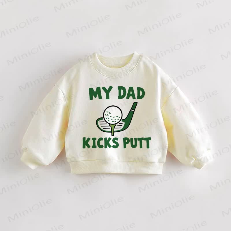 MY DAD KICKS PUTT Baby Toddler Golf Cream Sweatshirt - Cream - 3-5T - image 1