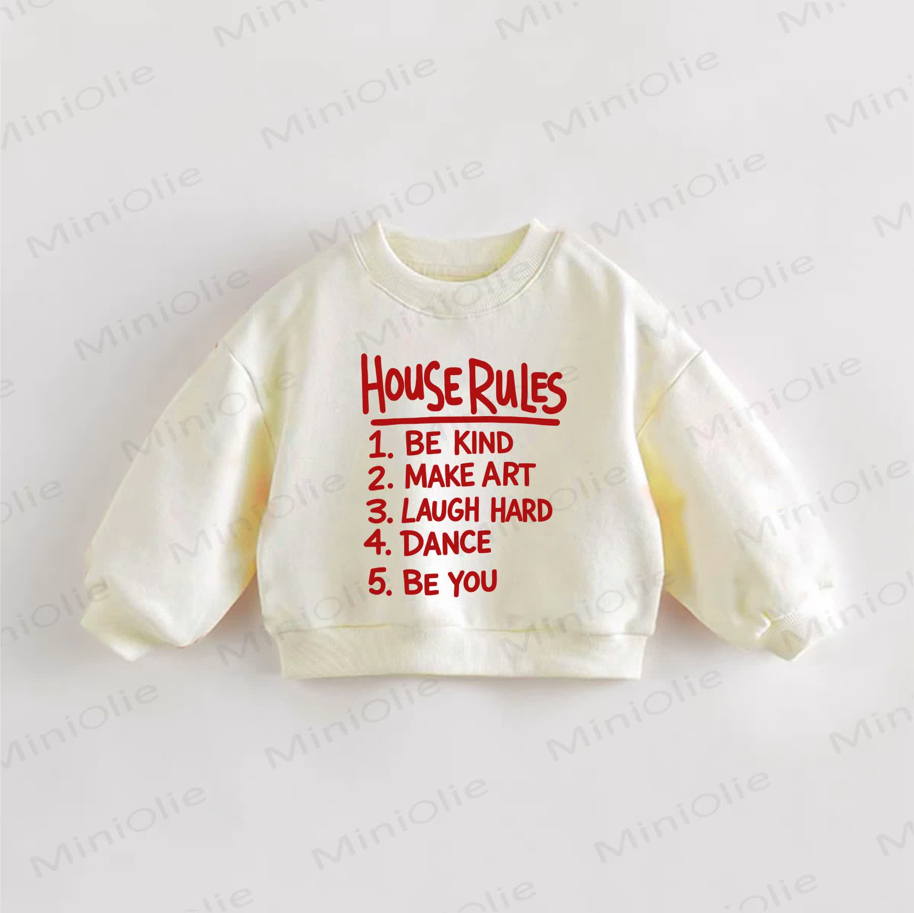 HOUSE RULES BE KIND MAKE ART LAUGH HARD DANCE BE YOU Baby Toddler Sweatshirt - Cream - 3-5T - image 1