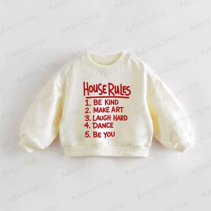 HOUSE RULES BE KIND MAKE ART LAUGH HARD DANCE BE YOU Baby Toddler Sweatshirt - Cream - 3-5T - image 1