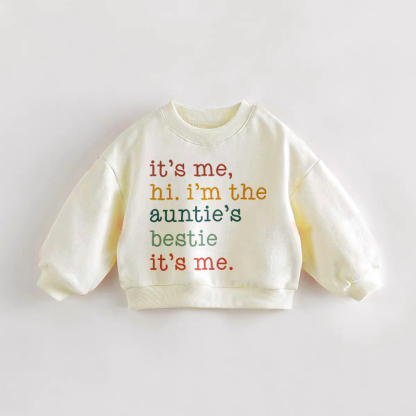 IT'S ME, HI. I'M THE AUNTIE'S BESTIES IT'S ME. Baby Toddler Sweatshirt - Cream - 3-5T - image 1