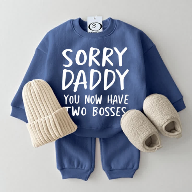 SORRY DADDY YOU NOW HAVE TWO BOSSES Baby Sweatshirt 2-piece Set  - Blue - 2-3T - image 5
