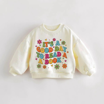 IT'S A GOOD DAY TO READ A BOOK Baby Toddler Sweatshirt - Cream - 3-5T - image 1