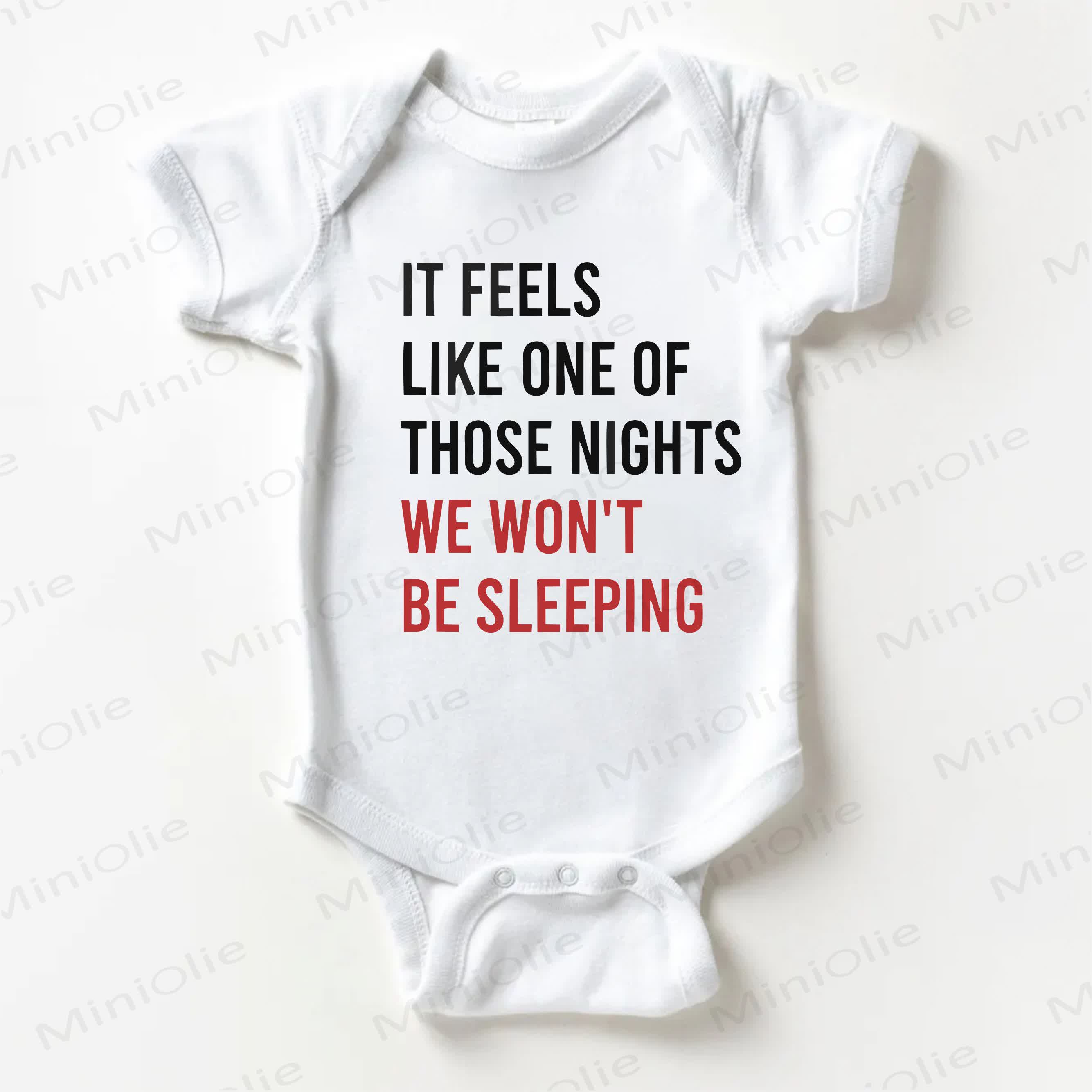IT FEELS LIKE ONE OF THOSE NIGHTS WE WON'T BE SLEEPING Baby Slogan White Bodysuit - White - 18-24M - image 1