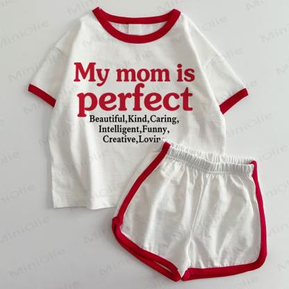 MY MOM IS PERFECT BEAUTIFUL, KIND, CARING, INTELLIGENT, FUNNY, CREATIVE, LOVING Baby T-shirt and Shorts 2-Piece Set - White&Red - 3-5T - image 1