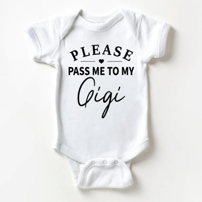 PLEASE PASS ME TO MY GIGI Baby Slogan White Bodysuit - White - 18-24M - image 1