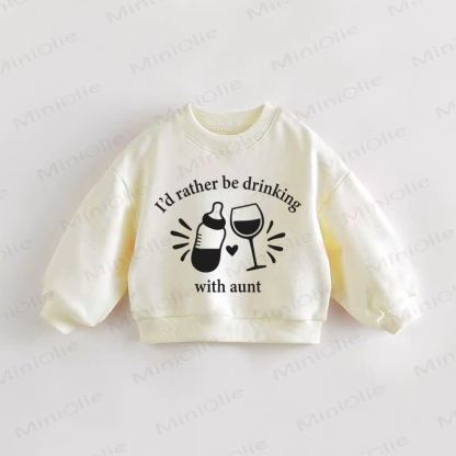 I'D RATHER BE DRINKING WITH AUNT Baby Toddler Cream Sweatshirt - Cream - 3-5T - image 1
