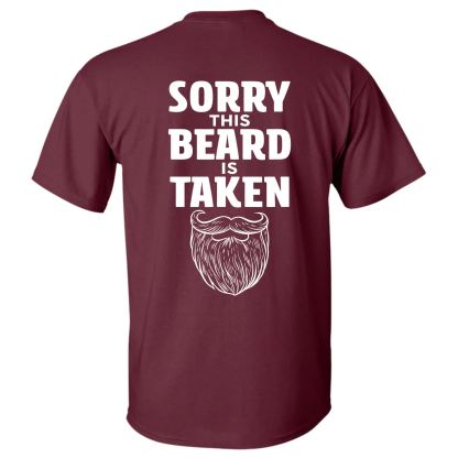 Sorry This Beard is Taken Funny Quote T-shirt